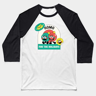 Gay Christmas: Homo For The Holidays Baseball T-Shirt